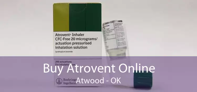 Buy Atrovent Online Atwood - OK