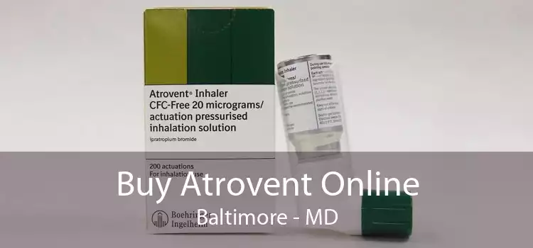 Buy Atrovent Online Baltimore - MD