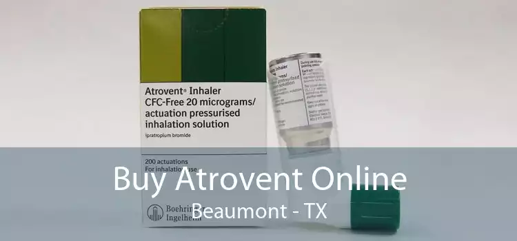 Buy Atrovent Online Beaumont - TX