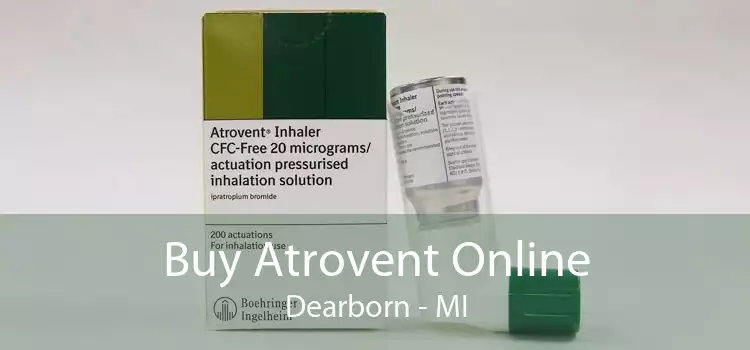 Buy Atrovent Online Dearborn - MI