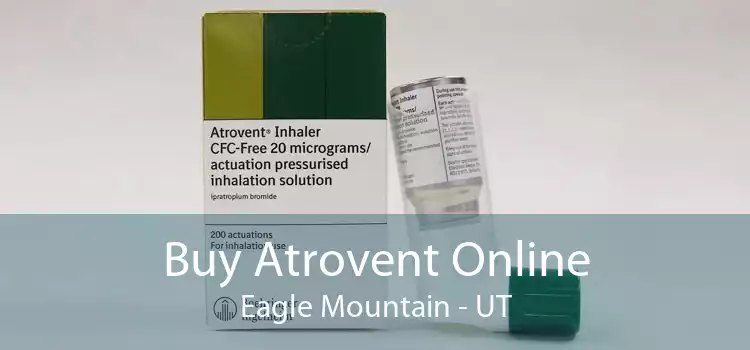 Buy Atrovent Online Eagle Mountain - UT