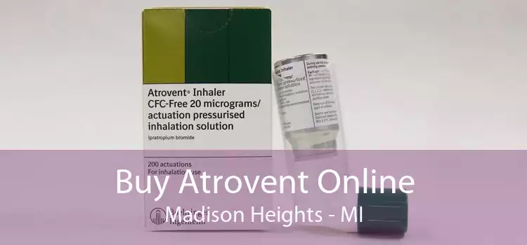 Buy Atrovent Online Madison Heights - MI