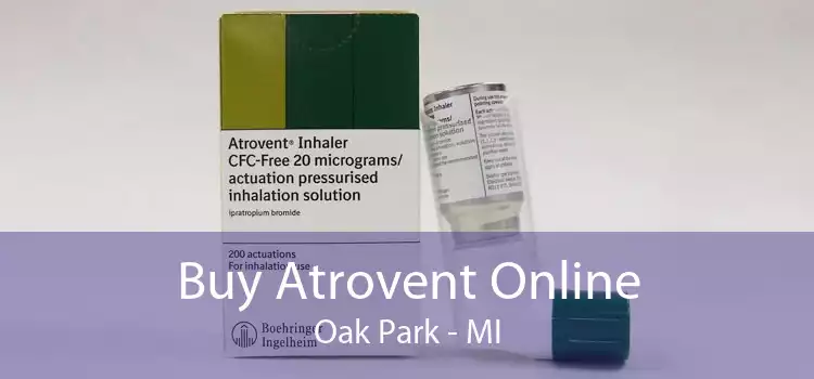 Buy Atrovent Online Oak Park - MI